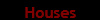 Houses