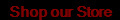 Shop our Store